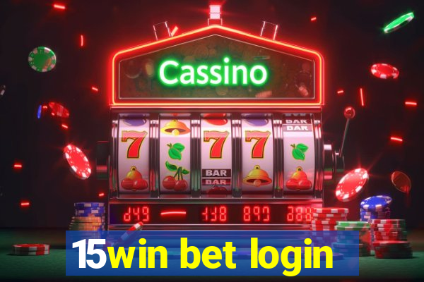 15win bet login